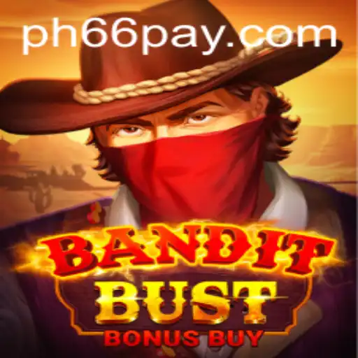 BanditBustBonusBuy Game Guide: Rules, Tips, and the PH66 Login