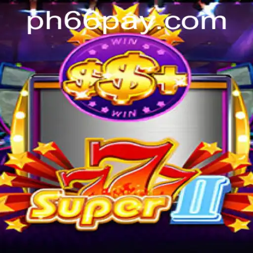 Exploring Super777II: A Comprehensive Guide to Gameplay and the PH66 Login Experience