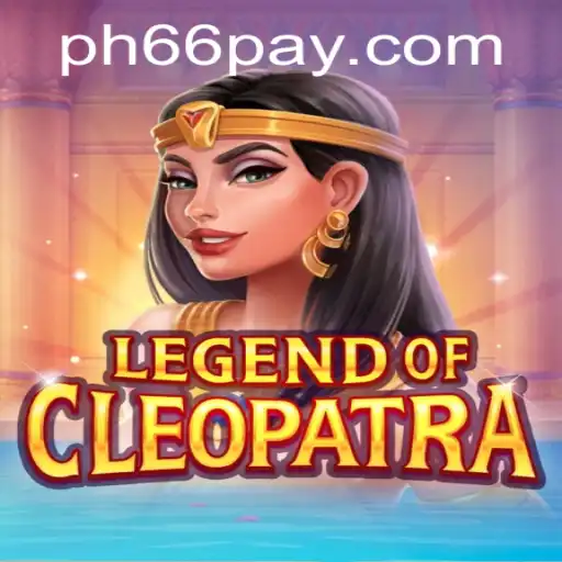 Exploring the Exciting World of LegendOfCleopatra and Unlocking the Mystery of PH66 Login