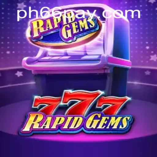 Exploring the Dynamic World of RapidGems777
